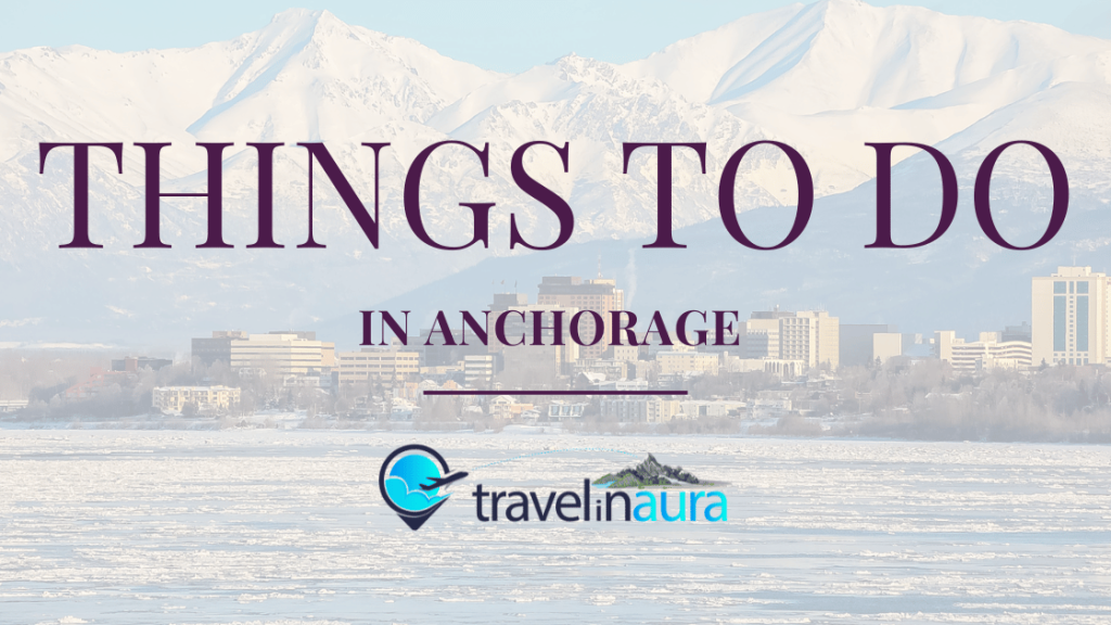 Things to do in Anchorage